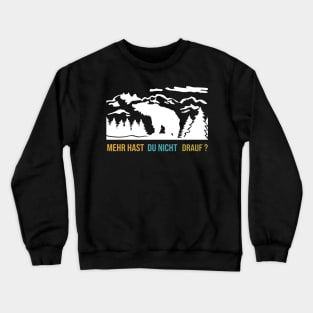 Hiking in the Harz Mountains the right shirt as a gift Crewneck Sweatshirt